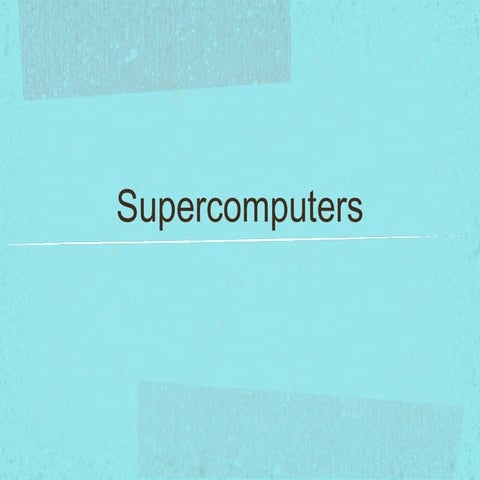 Supercomputers