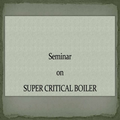 Super critical boiler