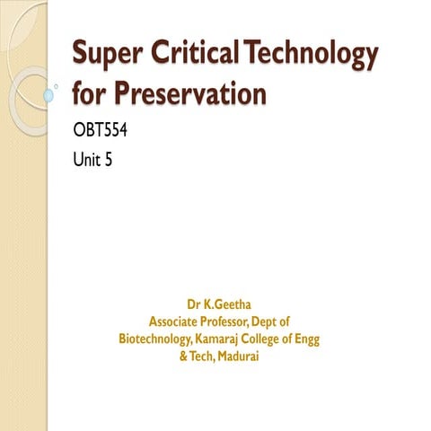 Super critical technology for preservation 