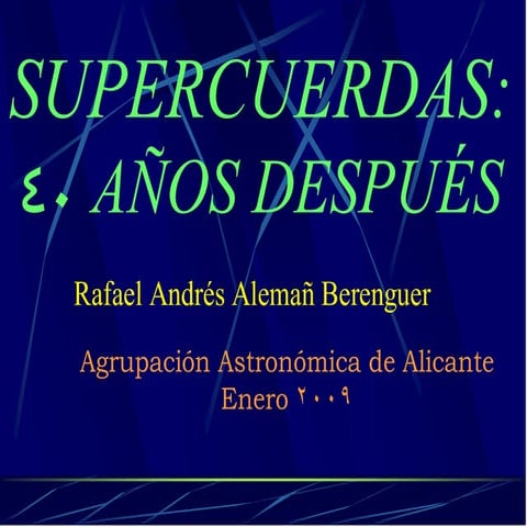 Supercuerdas 40 años después