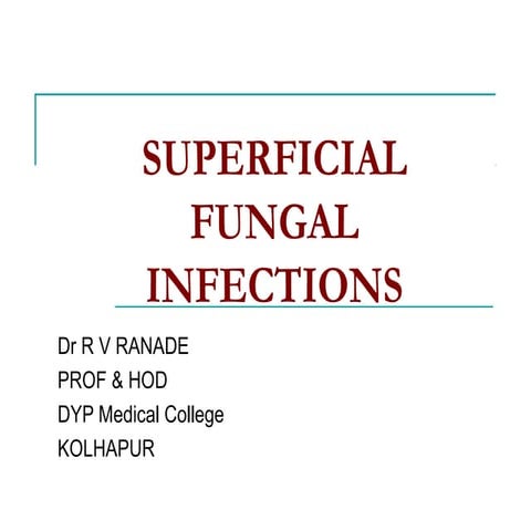 Superficial fungal infections