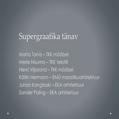 Uusnurk: Supergraafika tänav / Street of supergraphics