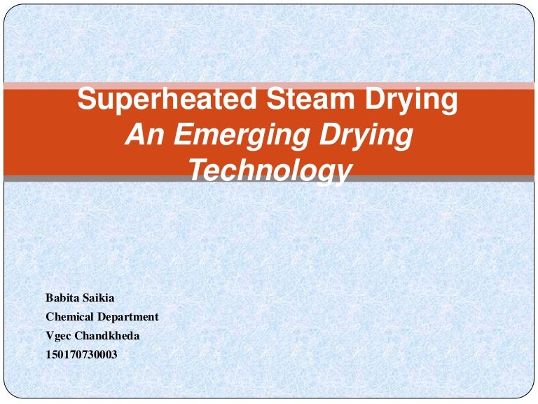 Superheated steam drying