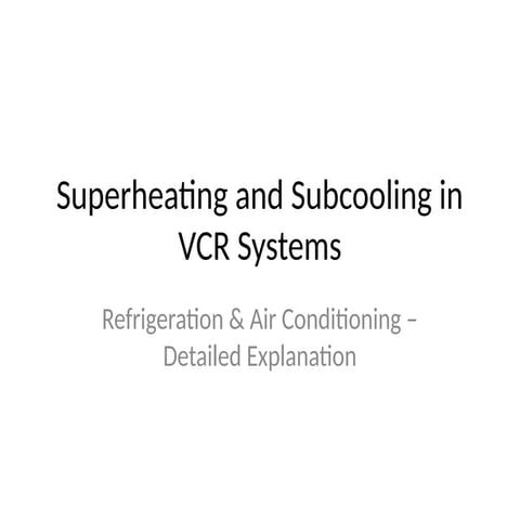 Superheating and subcooling vapour compression | PPTX