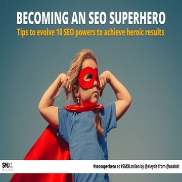 Becoming an SEO Superhero at #SMXLmilan 
