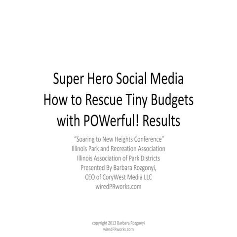 Super Hero Social Media Marketing for Parks & Rec Presented at IPRA IAPD