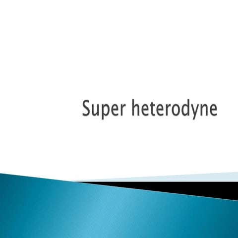 Super heterodyne
