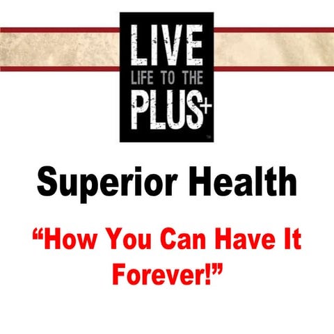 Superior health