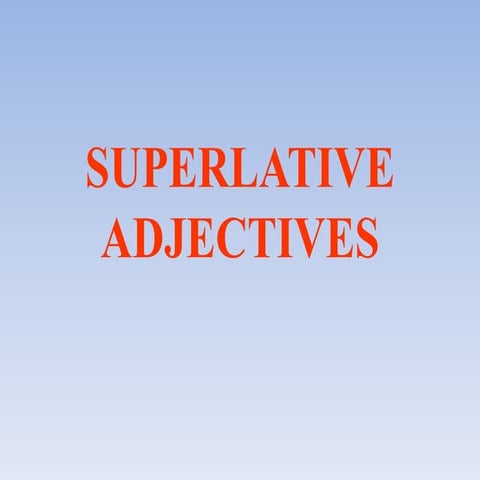 Superlative adjectives