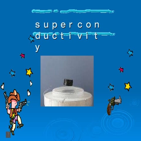 super conductivity