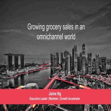 Growing grocery sales in an omnichannel world - Supermarket Conference