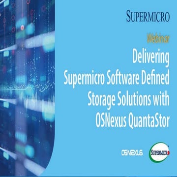 Delivering Supermicro Software Defined Storage Solutions with OSNexus QuantaStor