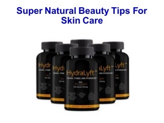 Super natural beauty tips for skin care