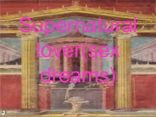 Supernatural lover(sex dreams) lyric video