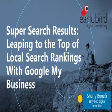 Super Search Results:Leaping to the Top of Local Search Rankings With Google...