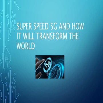 Super speed 5g and how it will transform