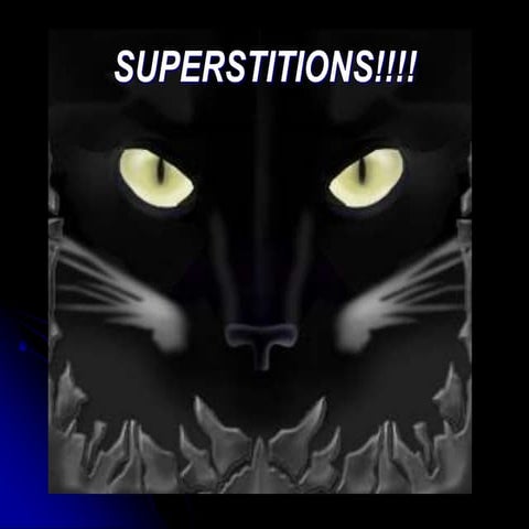 Superstitions!!!!