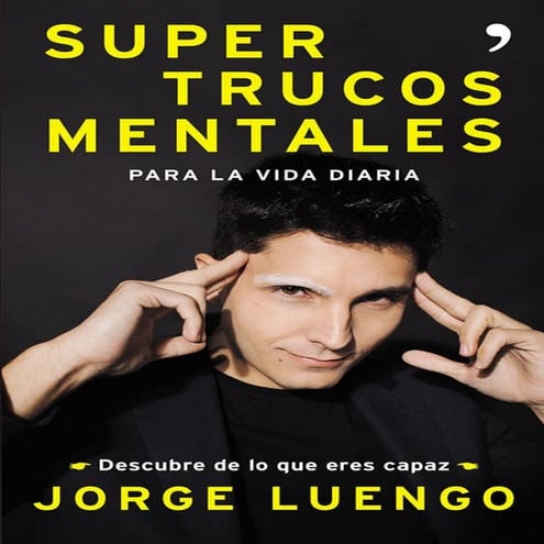  Supertrucos mentales para la vida diaria descubre de lo que eres capaz   jor...