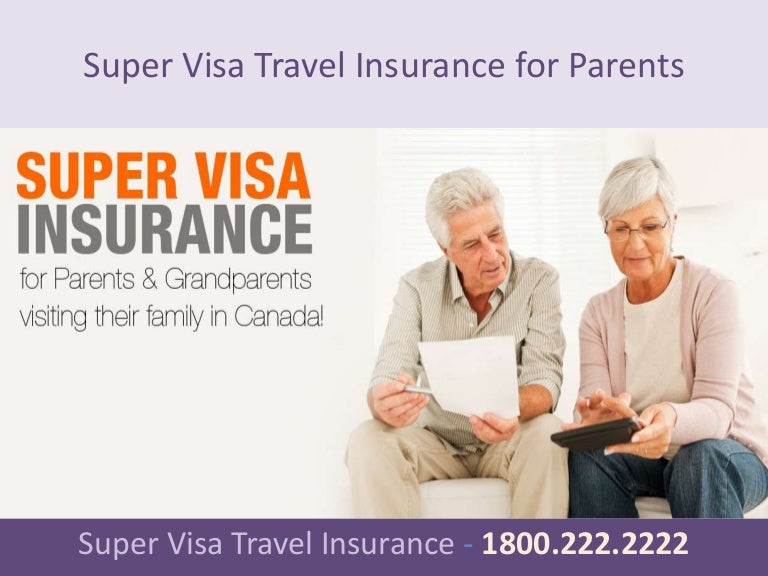 Super visa travel insurance for parents