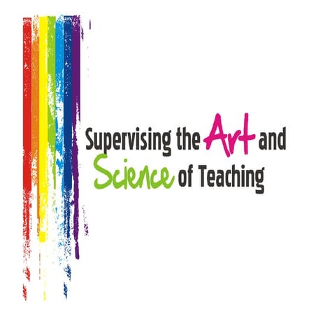 Supervising the art and science of teaching
