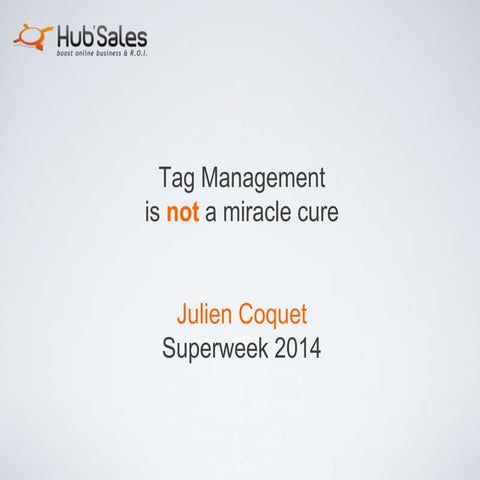 Tag Management Is Not A Miracle Cure 