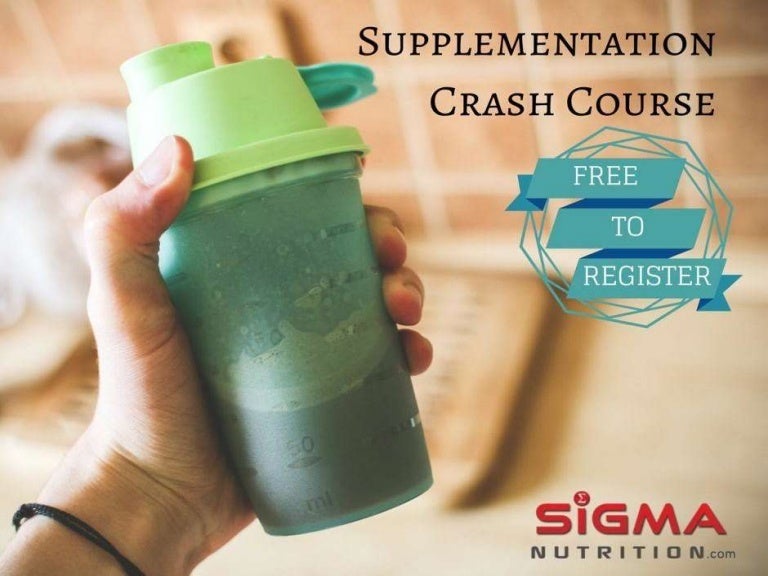 Performance Supplementation Crash Course Sigma Nutrition