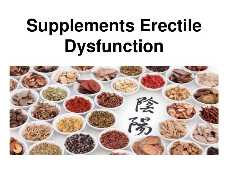 Natural supplements can cure erectile dysfunction naturally