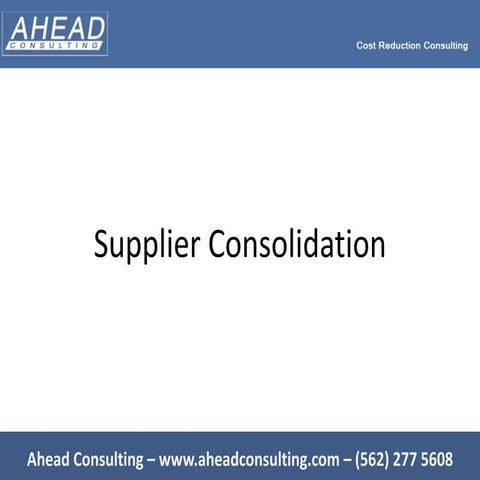 Supplier consolidation