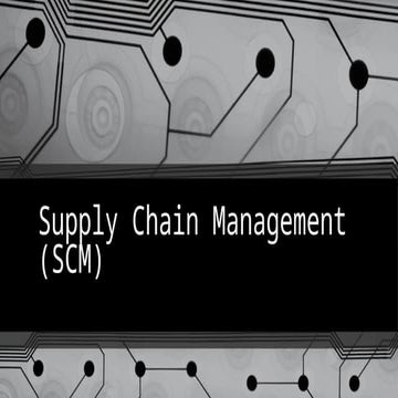 Supply-Chain-Management-SCM and More.pptx