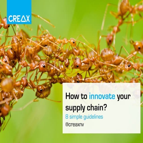 Supply chain innovation. 8 guidelines by @creaxnv