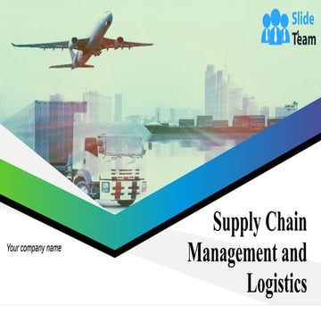 Supply Chain Management And Logistics Powerpoint Presentation Slides
