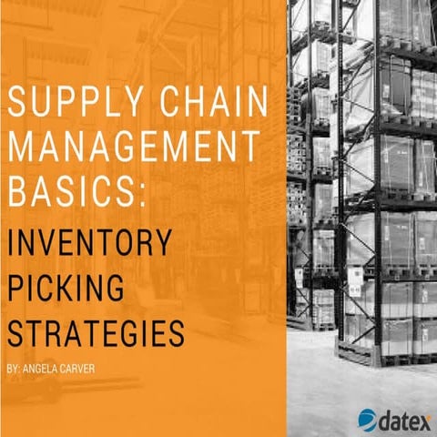 Supply Chain Management Basics: Inventory Picking Strategies