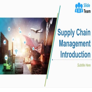 Supply Chain Management Introduction Powerpoint Presentation Slides