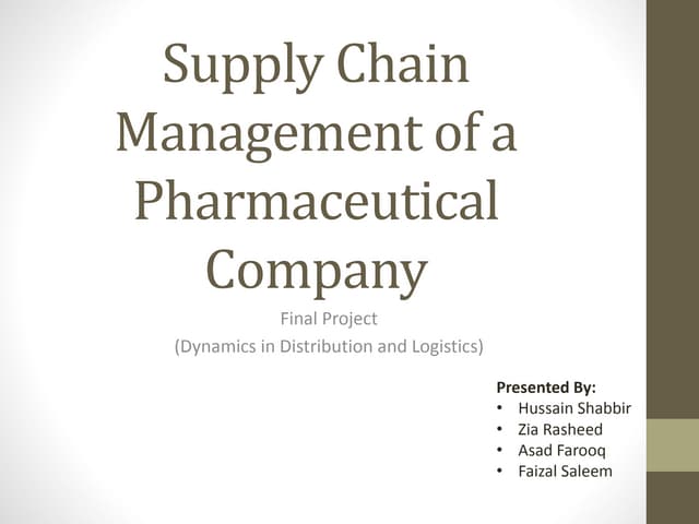 Supply chain management of a pharmaceutical company