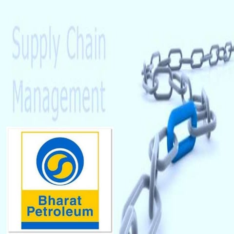 Supply chain management of bharat petroleum