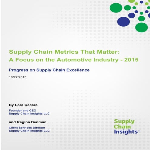 Supply Chain Metrics That Matter: A Focus on the Automotive Industry – 2015   