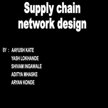what is Supply Chain Network Design.pptx