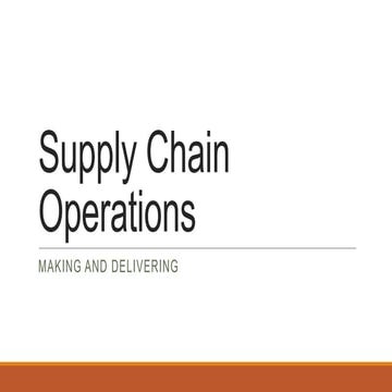 Supply chain operations (Making and Delivering)