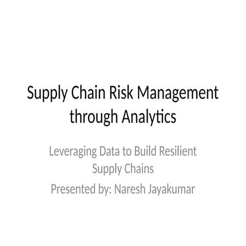 Leveraging Analytics for Proactive Supply Chain Risk Management and ...