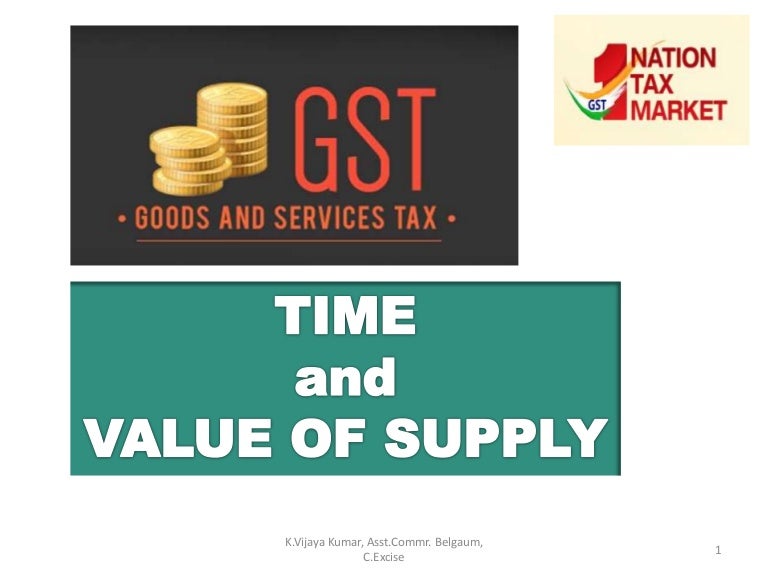 Time and value of Supply under GST Law