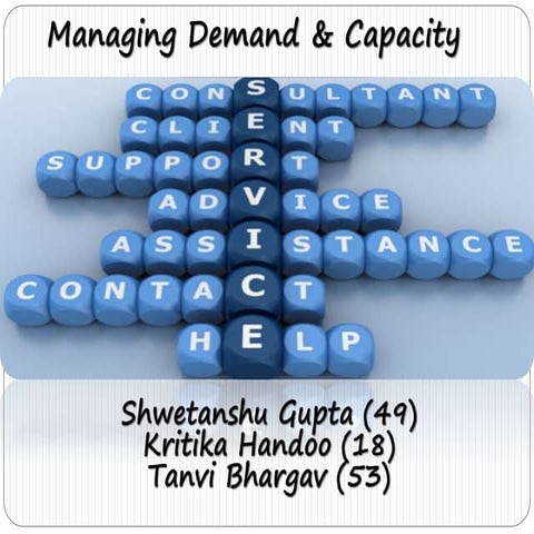 Supply and demand management in services