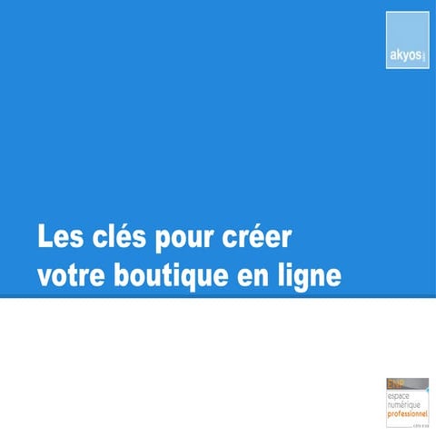 Atelier ENP - E-commerce : les clefs pour créer votre boutique en ligne