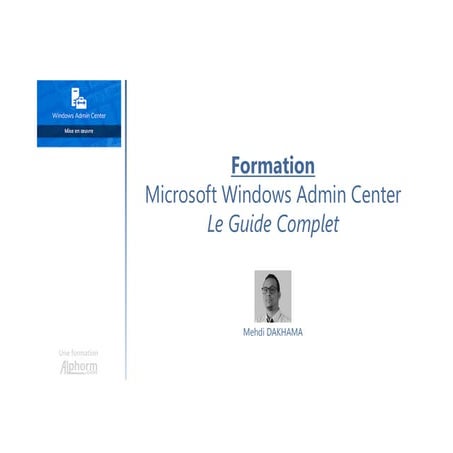 Alphorm.com Formation Windows Admin Center : Mise en œuvre | PDF