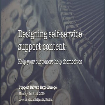 Designing self-service support content – SD Expo Europe 2019