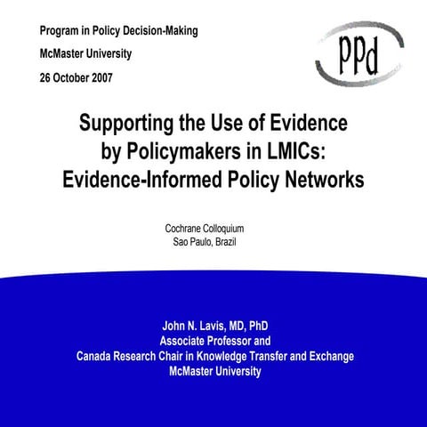 Supporting the use of evidence by policy makers in LMIC: the evidence-informe...