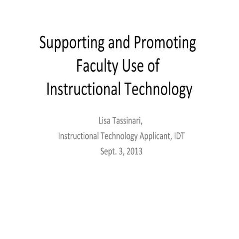 Supporting and Promoting Faculty Use of Instructional Technology
