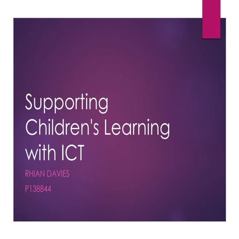 Supporting children's learning with ict