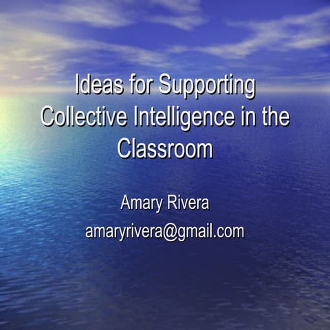 Supporting collective intelligence in the classroom