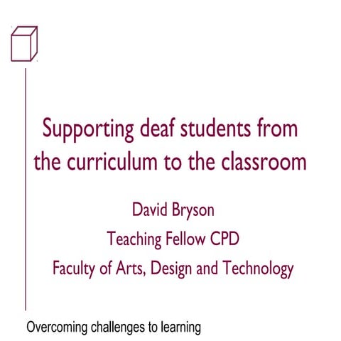 Supporting deaf students from the curriculum to the classroom | PPT