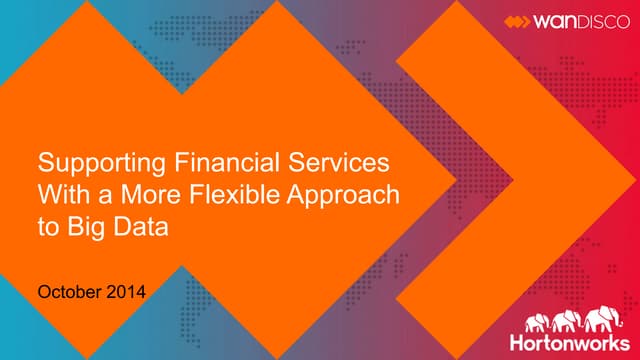 Supporting Financial Services with a More Flexible Approach to Big Data